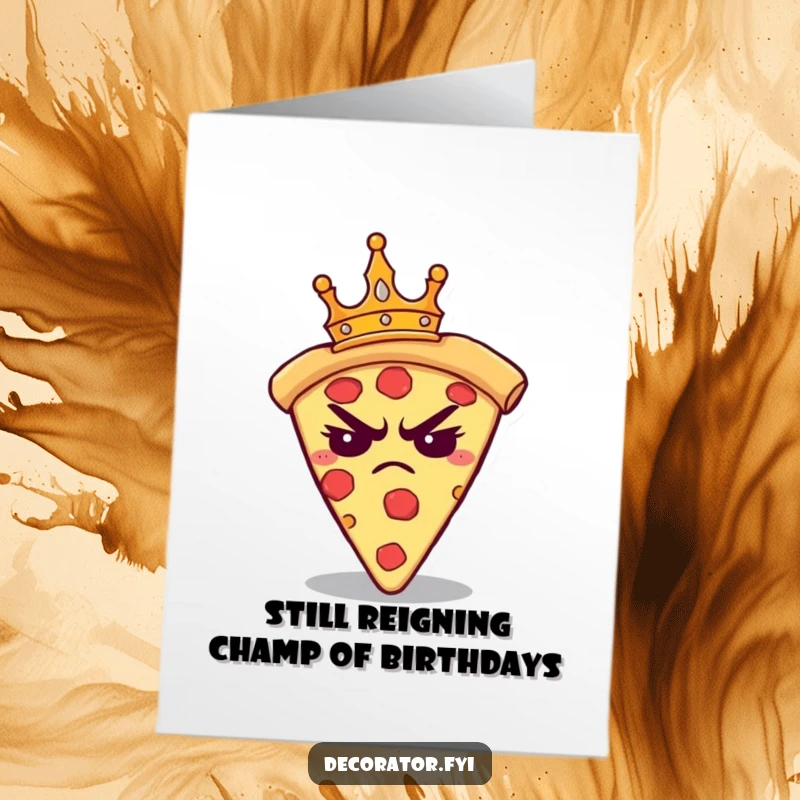 Funny Free Printable Birthday Card: Grumpy pizza slice in a tiny crown looking utterly annoyed, perfect for a dramatic birthday.