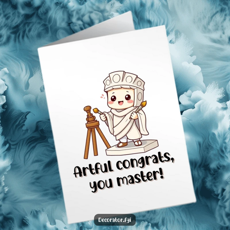 Funny Free Printable Congratulations Card: Mischievous character humorously poses as a statue, paintbrush in hand, celebrating.