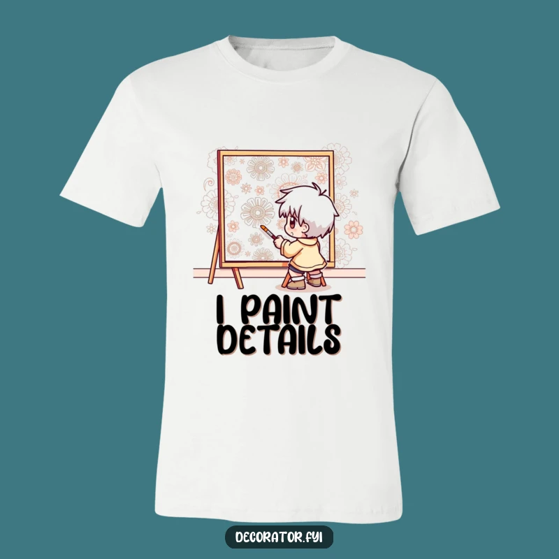 Funny Precision Painter T-Shirt: Determined Artisan, Comical Craft Gift